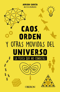 portada del libro "Caos, orden y otras movidas del universo: la física que no conocías" de El Físico Barbudo